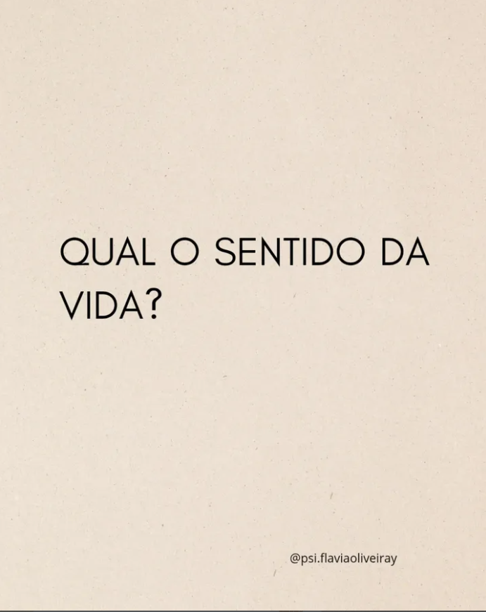 Qual o sentido da vida?